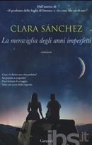 La meraviglia degli anni imperfetti - Sánchez Clara