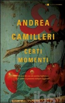 Certi Momenti - Andrea Camilleri